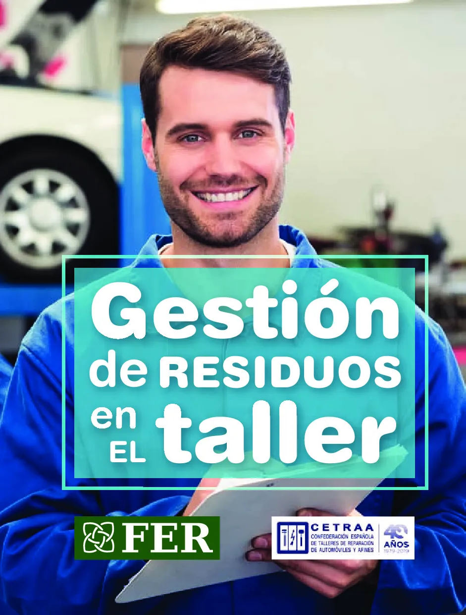 Una campaña de FER y CTRAA orientará a los talleres sobre la mejor gestión de sus residuos