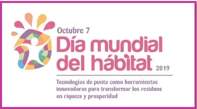 Tecnologías vanguardistas en la gestión sostenible de los residuos: Día Mundial del Hábitat 2019